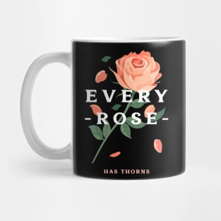 Every rose has thorns Mug